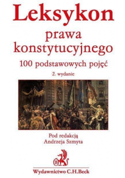 Leksykon prawa konstytucyjnego 100 podstawowych pojęć