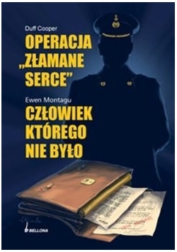Operacja ,, złamane serce''. Człowiek , którego nie było