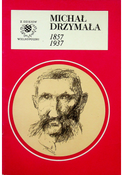 Michał Drzymała 1857  1937