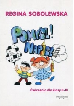 Pomyśl napisz. Ćwiczenia dla klasy II-III