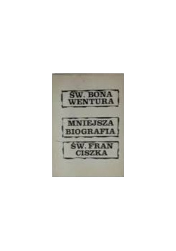 Mniejsza biografia Św. Franciszka