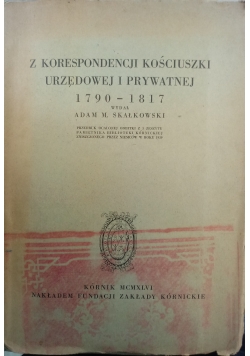 Z Korespondencji Kościuszki Urzędowej i Prywatnej, 1944 r.