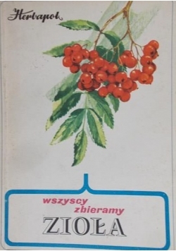 Wszyscy zbieramy zioła