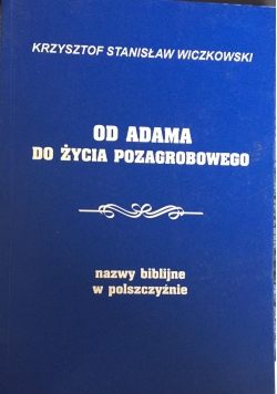 Od Adama do życia pozagrobowego