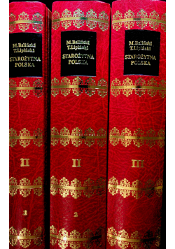 Starożytna Polska 3 tomy  reprint z 1846 r