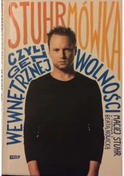 Stuhrmówka czyli gen wewnętrznej wolności