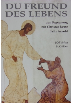 Du Freund Des Lebens