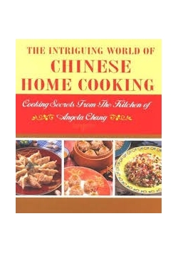 The intriguing world of chinese home cooking