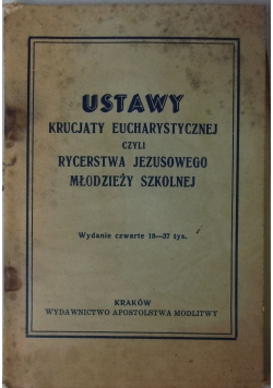 Ustawy krucjaty eucharystycznej czyli rycerstwa Jezusowego młodzieży szkolnej, 1936 r.