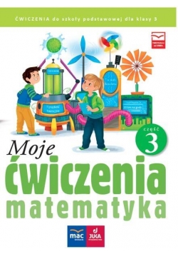 Moje ćwiczenia. Matematyka kl.3 cz.3 MAC