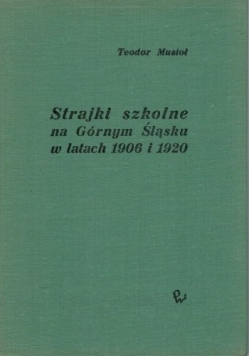 Strajki szkolne na Górnym Śląsku w latach 1906 i 1920