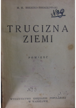 Trucizna Ziemi, ok. 1932r.