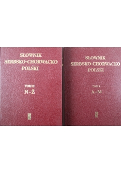 Słownik serbsko chorwacko polski Tom I i II