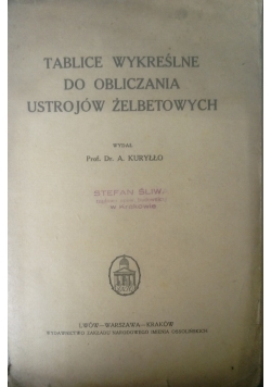 Tablice wykreślane do obliczania ustrojów żelbetowych