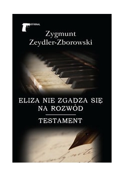 Eliza nie zgadza się na rozwód / Testament