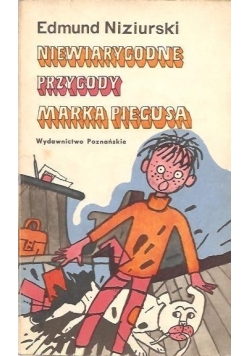 Niewiarygodne przygody Marka Piegusa