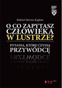 O co zapytasz człowieka w lustrze?
