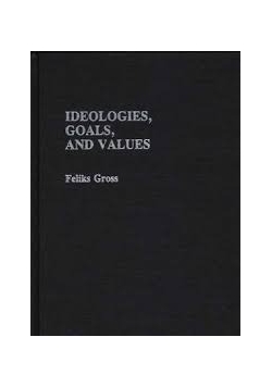Ideologies, goals, and values