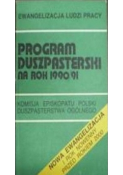 Ewangelizacja ludzi pracy. Program duszpasterski na rok 1990/91