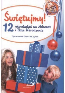 Świętujemy! 12 opow. na Adwent I Boże Narodzenie