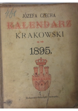 Józefa Czecha Kalendarz Krakowski ma rok 1895, 1895 r.