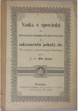 Nauka o spowiedzi dla dzieci przystępujących pierwszy raz do sakramentu pokuty św., 1888 r.