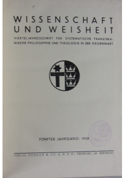 Wissenschaft und Weisheit. Funfter Jahrgang. 1938 r.