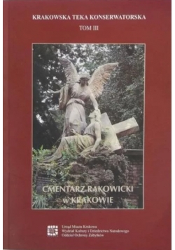 Krakowska Teka Konserwatorska  Cmentarz Rakowicki w Krakowie