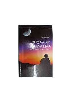 Quo vadis nowa ero ?