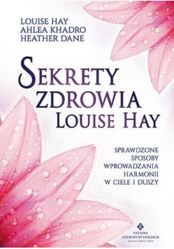 Sekrety zdrowia Louise Hay