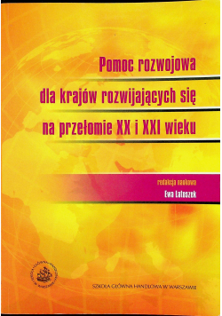 Pomoc rozwojowa dla krajów rozwijających się na przełomie XX i XXI wieku