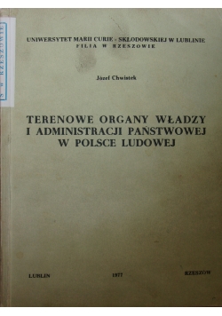 Terenowe organy władzy i administracji państwowej w Polsce ludowej