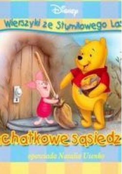 Puchatkowe sąsiedztwo. Wierszyki ze Stumilowego Lasu