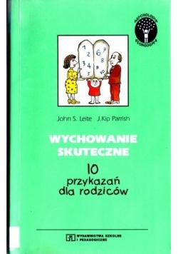 Wychowanie skuteczne 10 przykazań rodziców