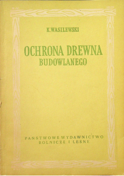 Ochrona drewna budowlanego
