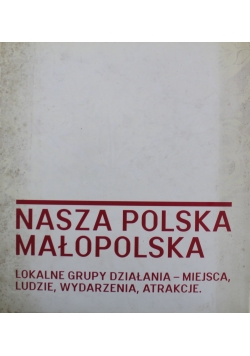 Nasza polska Małopolska