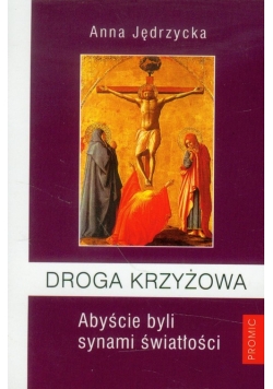 Droga Krzyżowa Abyście byli synami światłości
