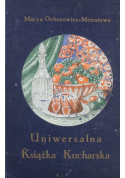 Uniwersalna książka kucharska ok 1926 r