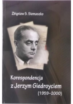 Korespondencja z Jerzym Giedroyciem 1959 2000