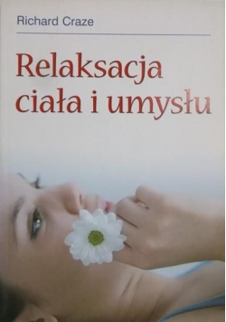 Craze Richard - Relaksacja ciała i umysłu