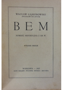 Bem - powieść historyczna z XIX wieku, 1927 r.