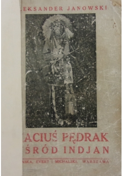 Maciuś Pędrak wsród Indjn