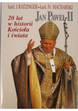 Jan Paweł II 20 lat w historii Kościoła i świata