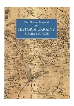 Historia Ukrainy Ziemia i ludzie