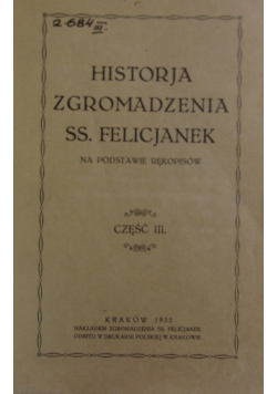 Historja Zgromadzenia SS. Felicjanek Część III,  1932 r.
