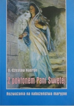 Z pokłonem Pani Świętej + Dedykacja