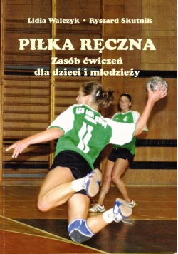 Piłka ręczna zasób ćwiczeń dla dzieci i młodzieży