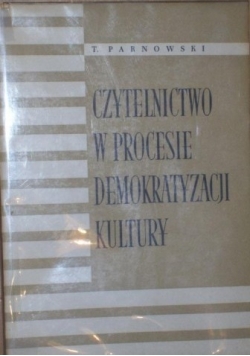 Czytelnictwo w procesie demokratyzacji kultury