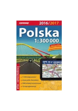 Polska Atlas samochodowy 1:300 000 2016/2017