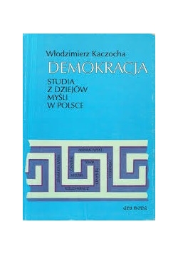 Demokracja studia z dziejów myśli w polsce